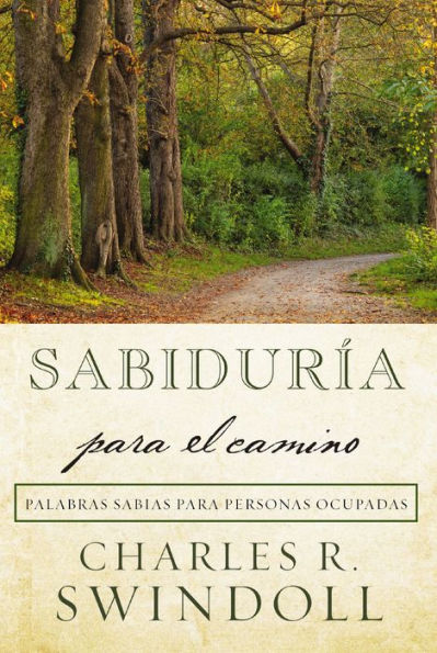 Sabiduría Para El Camino: Palabras Sabias Para Personas Ocupadas (Spanish Edition)