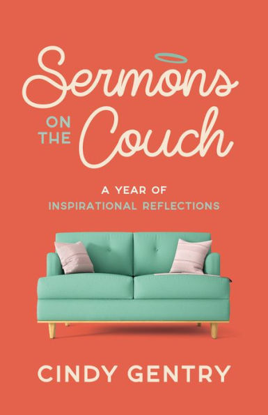 Sermons On The Couch: A Year Of Inspirational Reflections