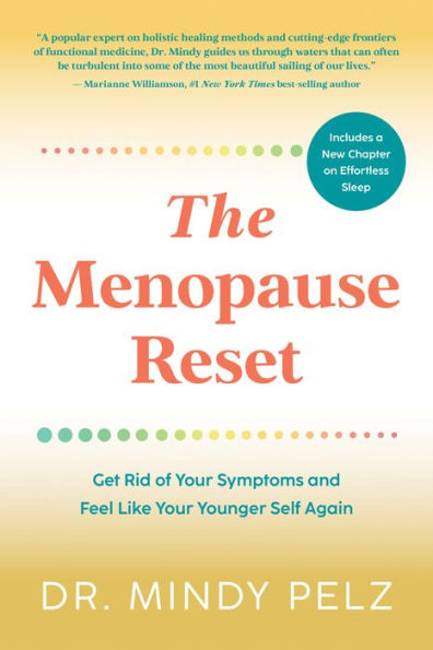 The Menopause Reset: Get Rid Of Your Symptoms And Feel Like Your Younger Self Again