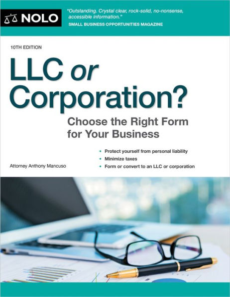 Llc Or Corporation?: Choose The Right Form For Your Business