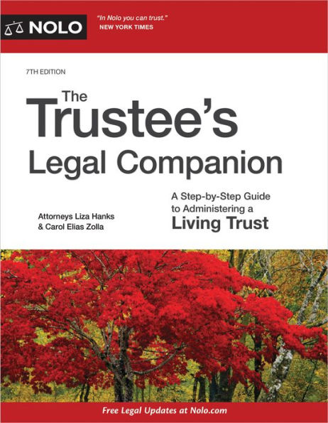 Trustee'S Legal Companion, The: A Step-By-Step Guide To Administering A Living Trust