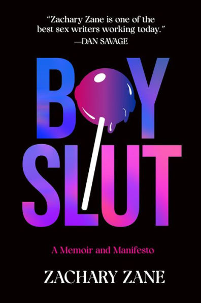 Boyslut: A Memoir And Manifesto