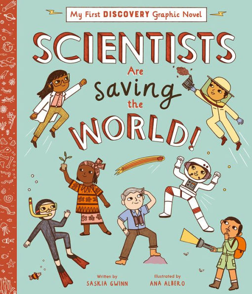 Scientists Are Saving The World! (My First Discovery Graphic Novel)