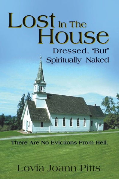 Lost In The House: Dressed, "But" Spiritually Naked
