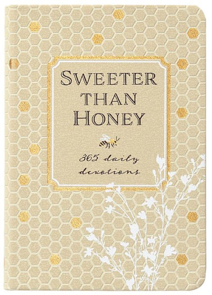 Sweeter Than Honey: 365 Daily Devotions