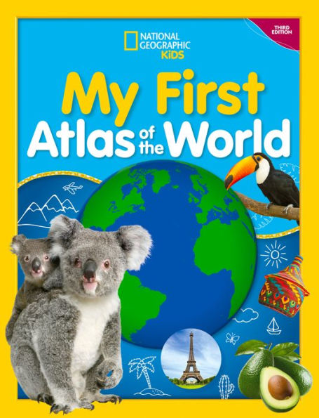 My First Atlas Of The World, 3Rd Edition (National Geographic Kids)