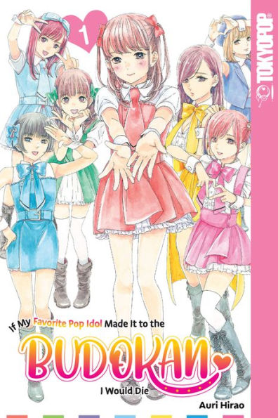 If My Favorite Pop Idol Made It To The Budokan, I Would Die, Volume 1 (1)