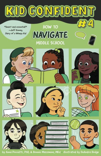 How To Navigate Middle School: Kid Confident Book 4 (Kid Confident: Middle Grade Shelf Help)