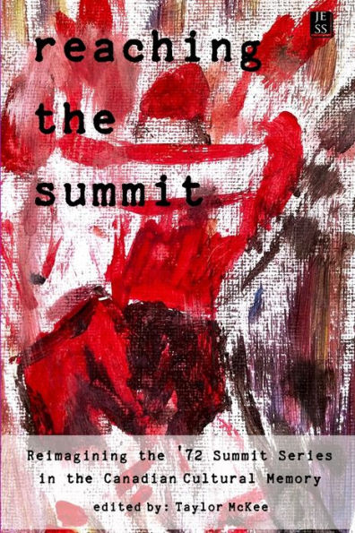 Reaching The Summit: Reimagining The Summit Series In The Canadian Cultural Memory