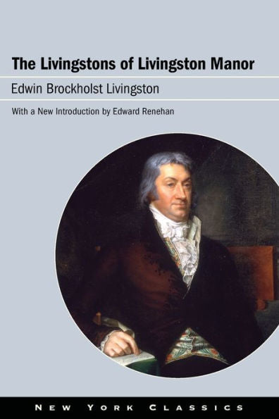 The Livingstons Of Livingston Manor (Excelsior Editions)