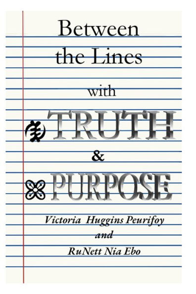 Between The Lines With Truth And Purpose