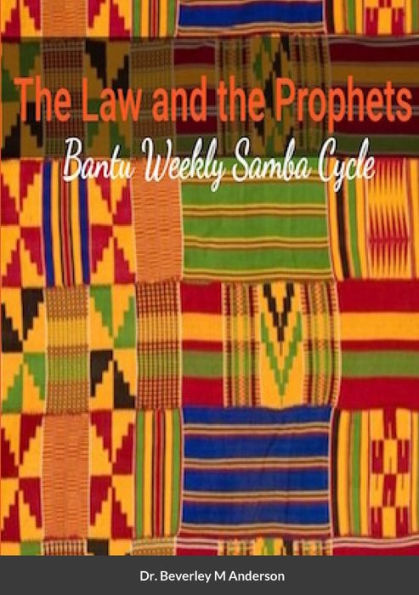 The Law And The Prophets: Weekly Samba Cycle