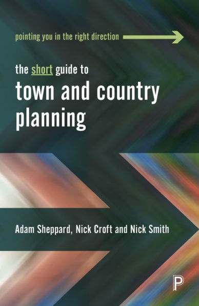 The Short Guide To Town And Country Planning 2E (Short Guides) - 9781447344438