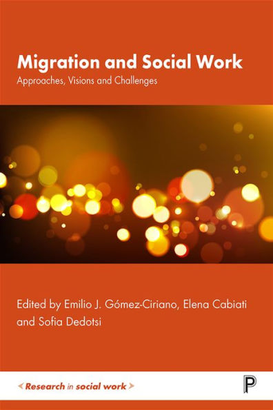 Migration And Social Work: Approaches, Visions And Challenges (Research In Social Work)