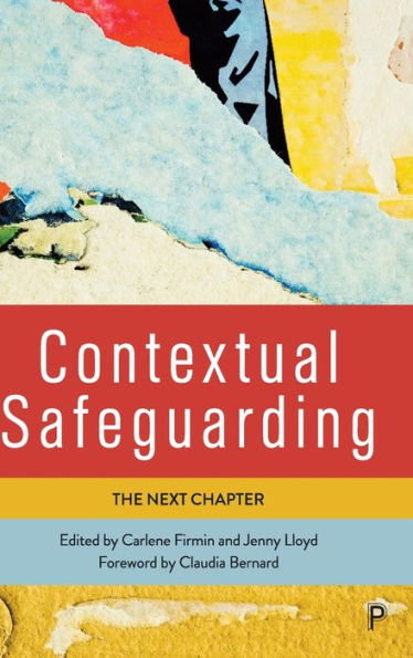 Contextual Safeguarding: The Next Chapter - 9781447366423