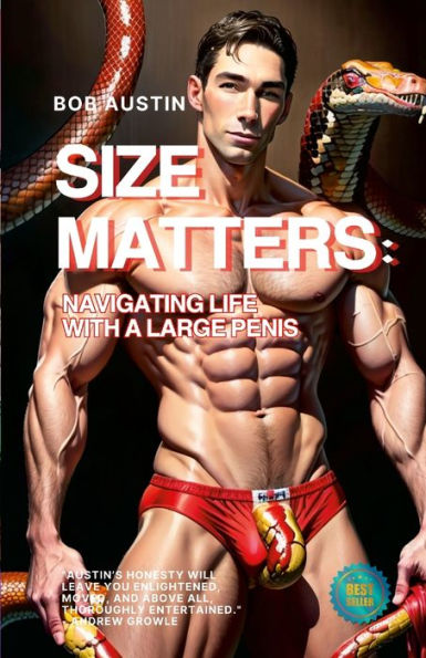 Size Matters: Navigating Life With A Large Penis