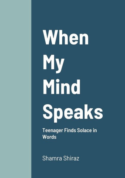 When My Mind Speaks: Teenager Finds Solace In Words