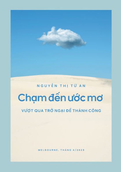 Ch?M D?N U?C Mo: Vu?T Qua Tr? Ng?I D? Thành Công (Vietnamese Edition)