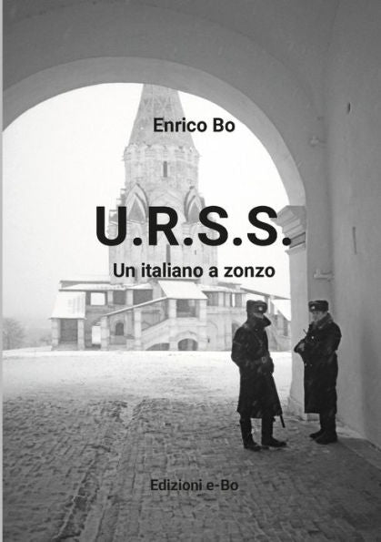 U.R.S.S.: Un Italiano A Zonzo (Italian Edition)