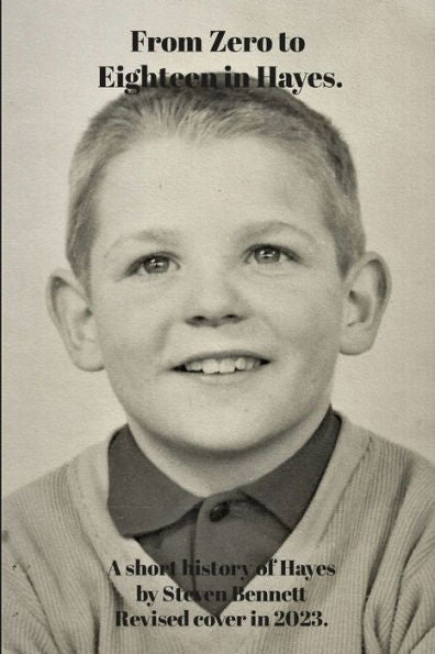 From Zero To Eighteen In Hayes: A Short History Of Hayes