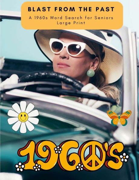 Blast From The Past: A 1960S Word Search For Seniors Large Print