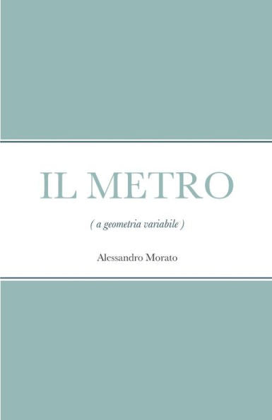 Il Metro (A Geometria Variabile) (Italian Edition)