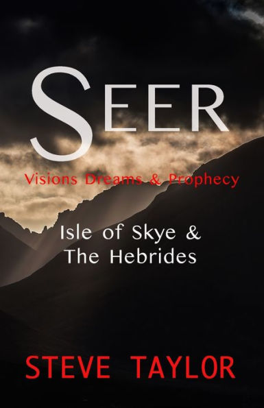 Seer: Visions, Dreams & Prophecy - Isle Of Skye & The Hebrides