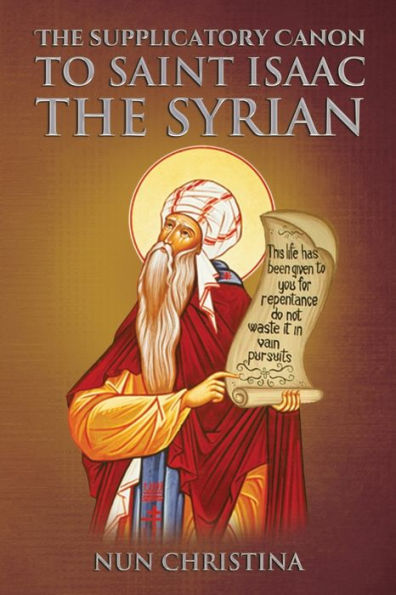 Supplicatory Canon To Saint Isaac The Syrian