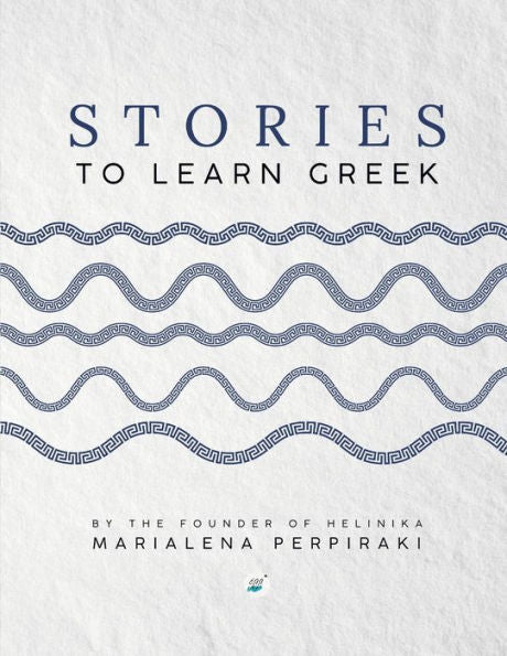 Stories To Learn Greek: A Bilingual Book (Greek Edition)