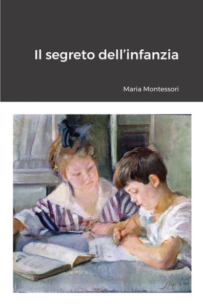 Il Segreto Dell’Infanzia (Italian Edition)