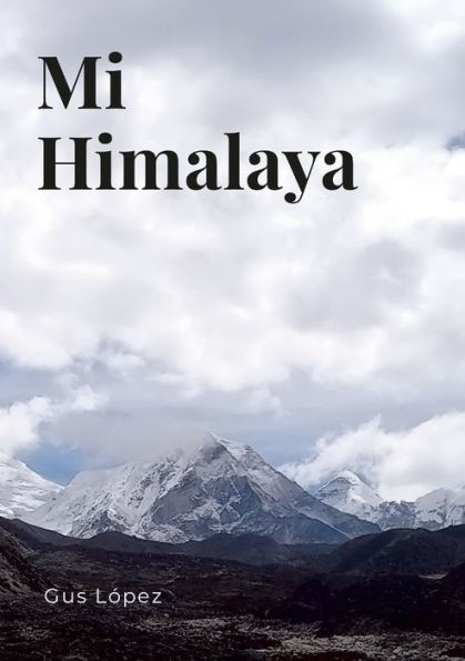 Mi Himalaya (Spanish Edition)