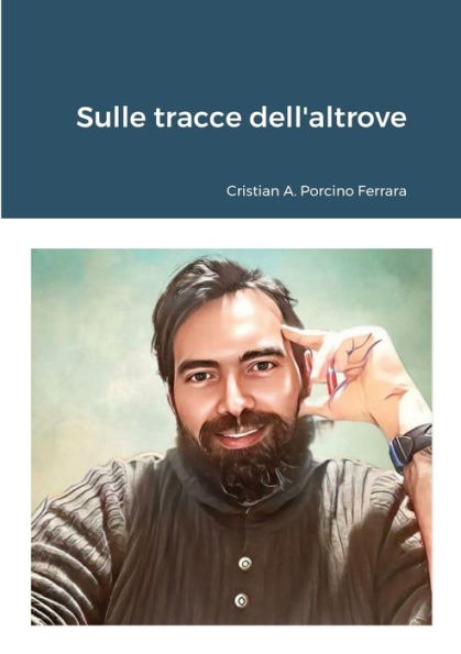 Sulle Tracce Dell'Altrove (Italian Edition)