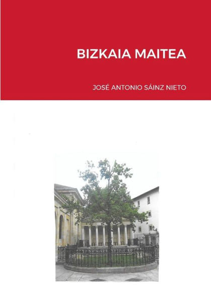 Bizkaia Maitea (Spanish Edition)