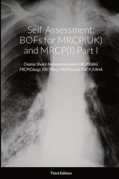 Self-Assessment: Bofs For Mrcp(Uk) And Mrcp(I) Part I