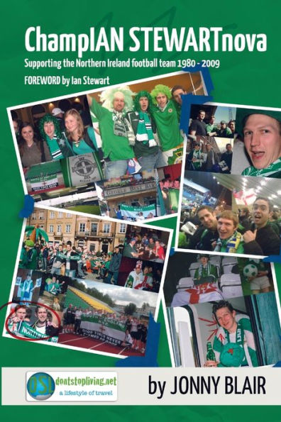 Champian Stewartnova: Supporting The Northern Ireland Football Team 1980 – 2009