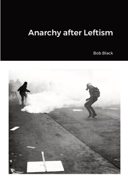 Anarchy After Leftism