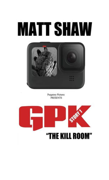 Gpk: "The Kill-Room" (Extreme Horror)