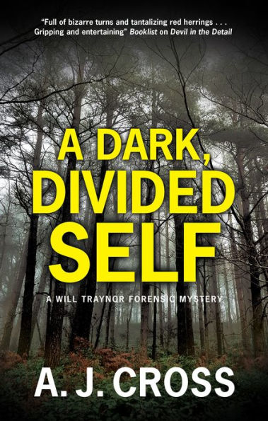 Dark, Divided Self, A (A Will Traynor Forensic Mystery, 3) - 9781448307296