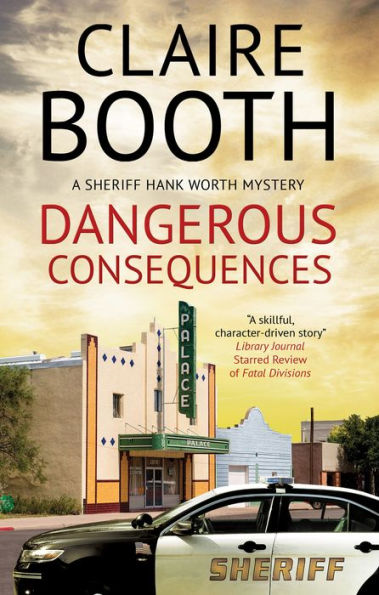 Dangerous Consequences (A Sheriff Hank Worth Mystery, 5)