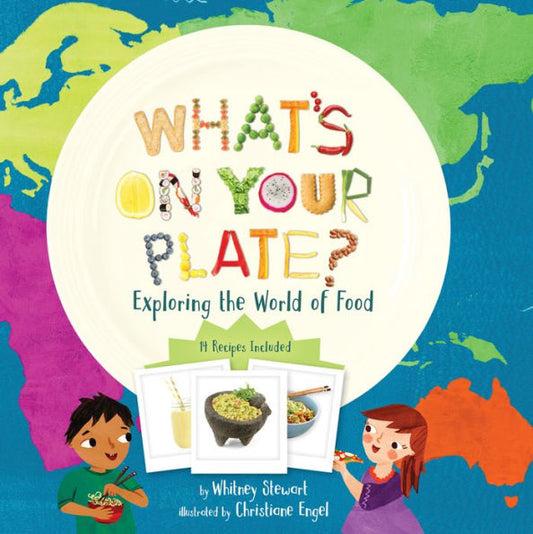 What'S On Your Plate?: Exploring The World Of Food