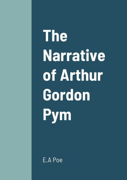 The Narrative Of Arthur Gordon Pym
