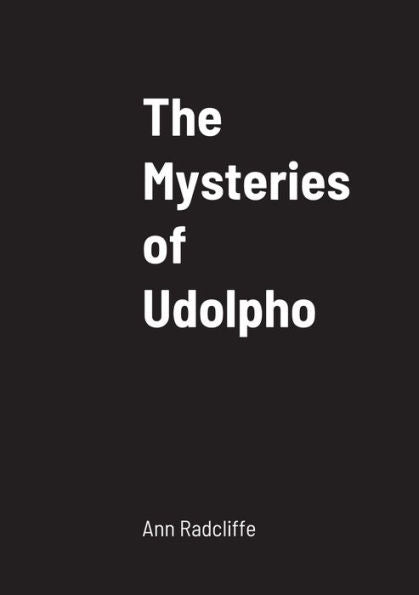 The Mysteries Of Udolpho