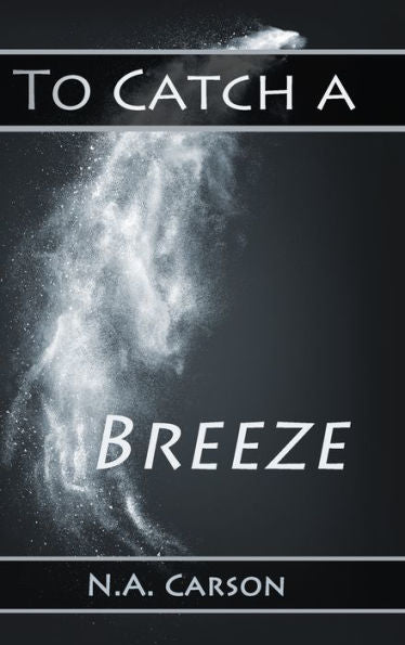To Catch A Breeze