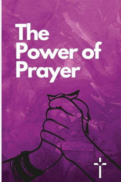 The Power Of Prayer - 9781458344960