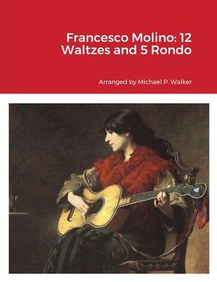 Francesco Molino: 12 Waltzes And 5 Rondo