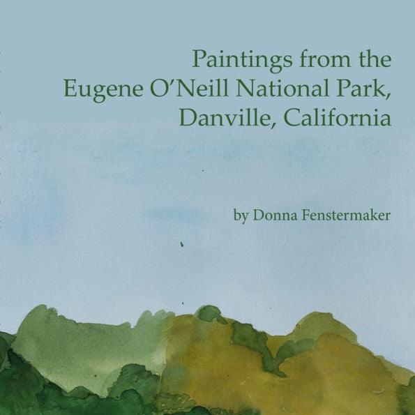Paintings From The Eugene O'Neill National Park: Paintings By Donna Fenstermaker July-November 2021
