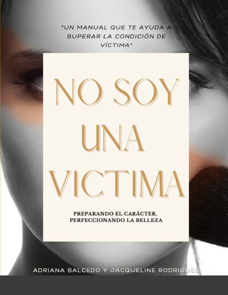 No Soy Una Victima (Spanish Edition)