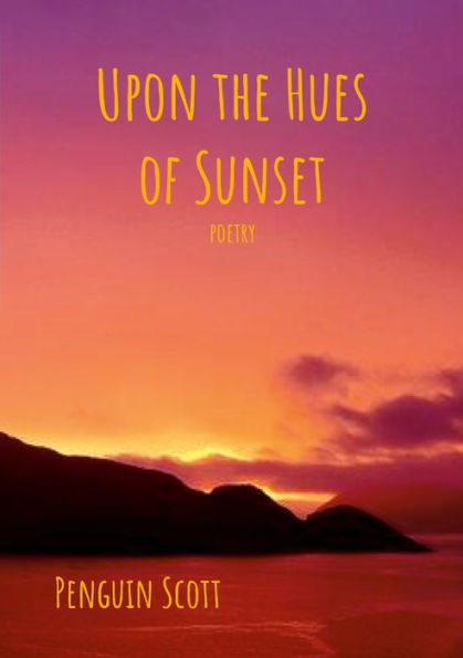 Upon The Hues Of Sunset: Poetry
