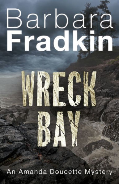 Wreck Bay: An Amanda Doucette Mystery (An Amanda Doucette Mystery, 5)
