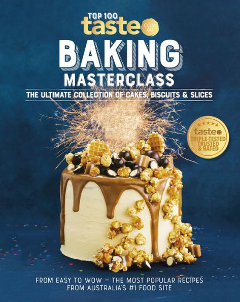 Baking Masterclass: The Ultimate Collection Of Cakes, Biscuits & Slices